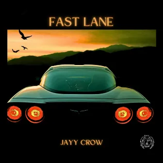 Fast Lane by Jayy Crow