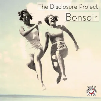 Bonsoir by The Disclosure Project