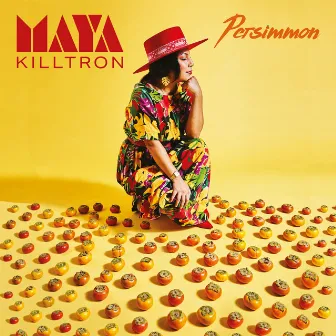 Persimmon by Maya Killtron