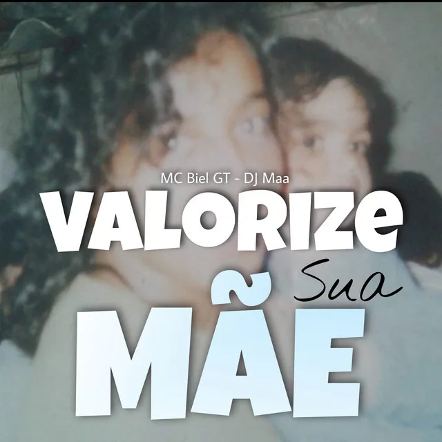 Valorize Sua Mãe