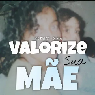 Valorize Sua Mãe by MC Biel GT