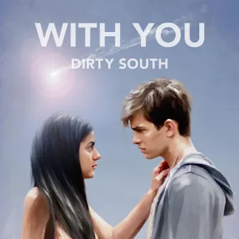 With You by Dirty South