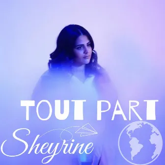 Tout part by Sheyrine