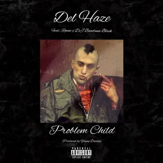 Problem Child by Del Haze