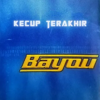 Kecup Terakhir by Bayou