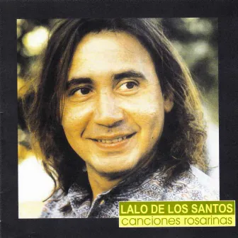 Canciones Rosarinas by Lalo De Los Santos