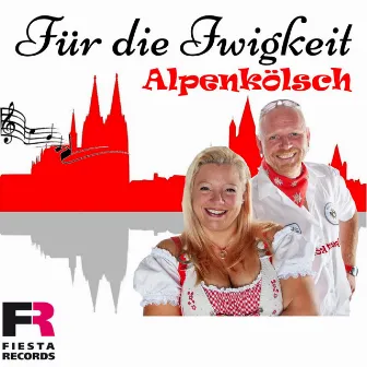 Für die Iwigkeit by Alpenkölsch