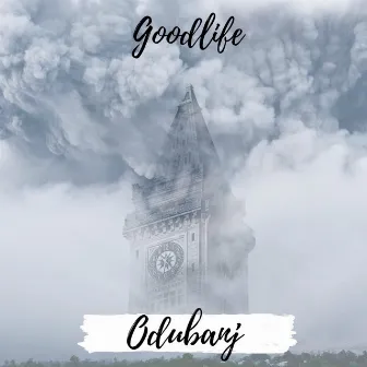 Good Life by Odubanj