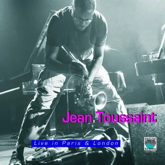 Live In Paris & London by Jean Toussaint