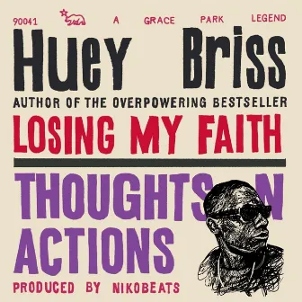 Losing My Faith / Thoughts n Actions by Huey Briss