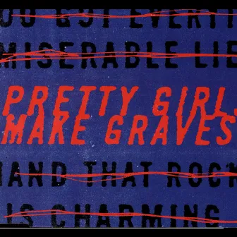 Pretty Girls Make Graves by Pretty Girls Make Graves