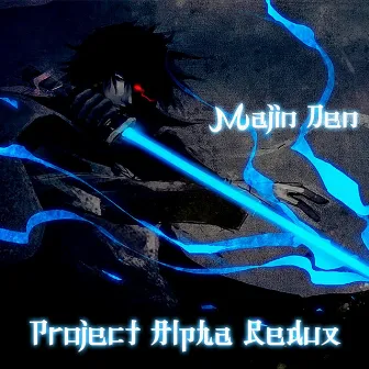 Project Alpha (Redux) by Majin Den