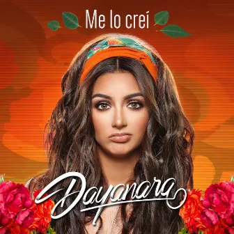 Me Lo Creí by Dayanara