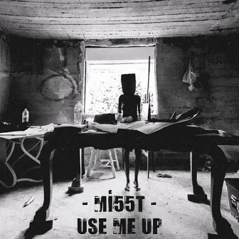 Use Me Up by mi55t