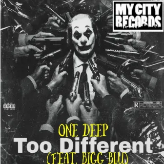 Too Differnt by One Deep