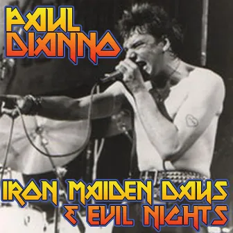 Iron Maiden Days & Evil Nights by Paul Di'Anno