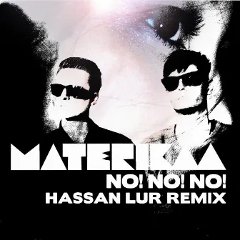 No! No! No! (Hassan Lur Remix) by Materikaa