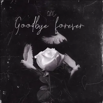 Goodbye forever by QDC