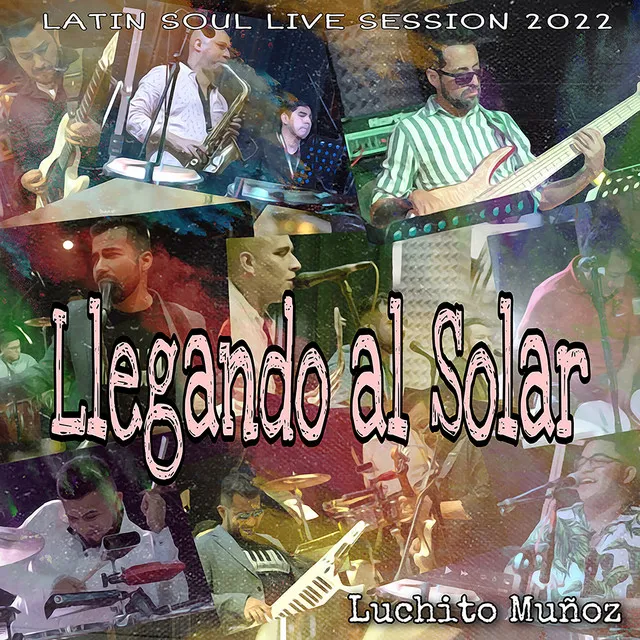 Llegando al Solar (Latin Soul Live Session 2022)