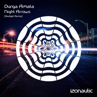 Night Arrows (Skullykt Remix) by Durga Amata