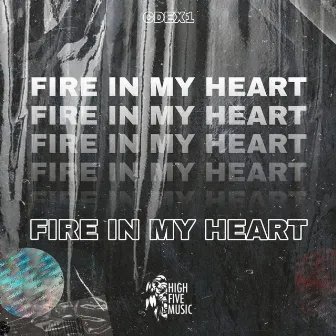 Fire In My Heart by CDEX1