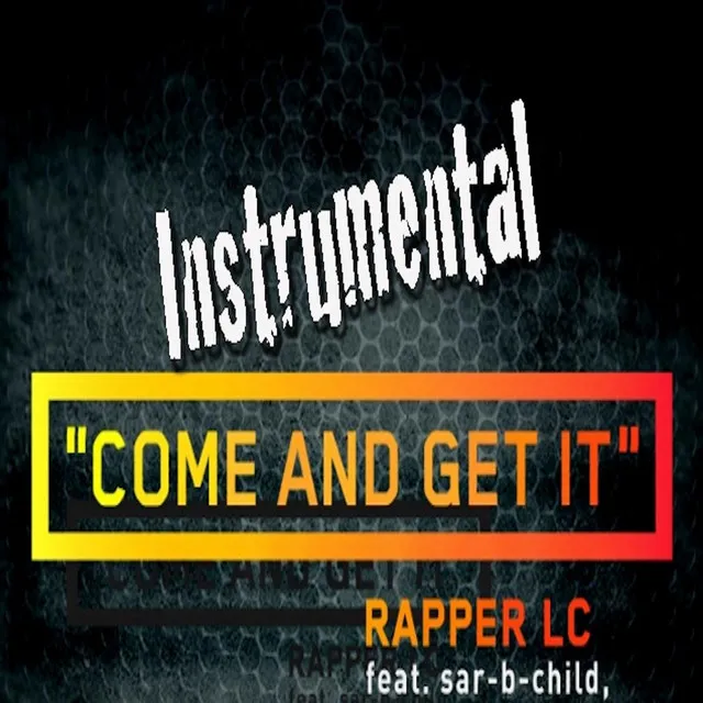 Come and Get It (Instrumental) [feat. Sar-B-Child]