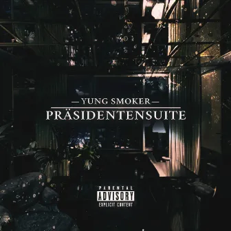 Präsidentensuite by Yung Smoker