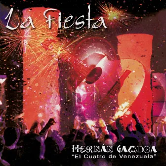 La Fiesta by Hernán Gamboa