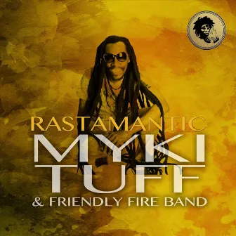 Rastamantic by Friendly Fire Band