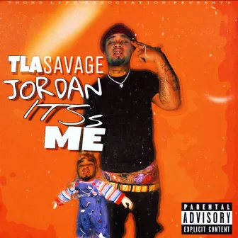 Its Me \ Hottest ikno by T.l.a Savage Jordan