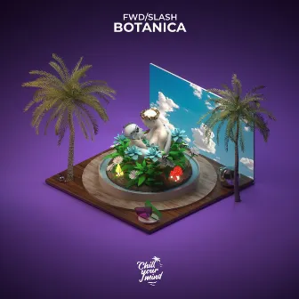 Botanica by fwd/slash