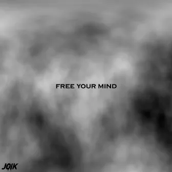 Free Your Mind by Joik