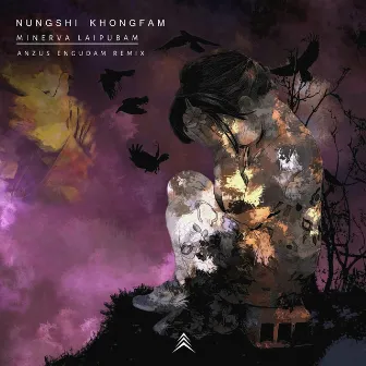 Nungshi Khongfam (Anzus Engudam Remix) by Minerva Laipubam