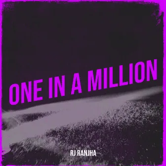 One in a Million by Rj Ranjha