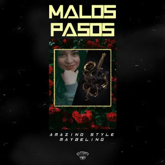 Malos Pasos by Maybelíng