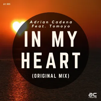 In My Heart by Adrian Cadena