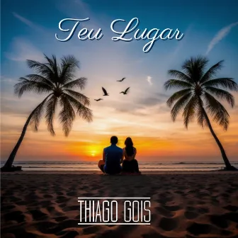 Teu Lugar (Oceano) by Thiago Gois