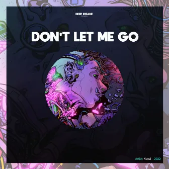 Don't Let Me Go by Neezi