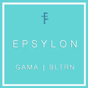 Epsylon by Gama