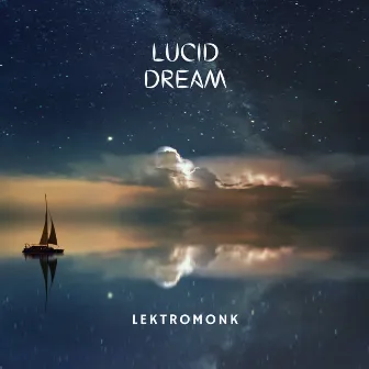 Lucid Dream by Lektromonk