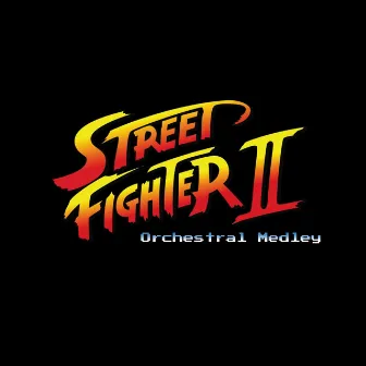 Street Fighter 2 (Orchestral Medley) by George Shaw