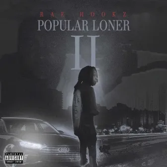 Popular Loner 2 by Rae Hookz