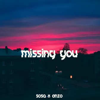 Missing You by Sosa