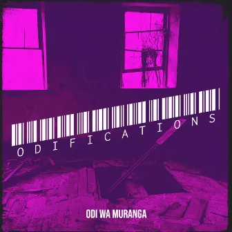 Odifications by Odi Wa Muranga