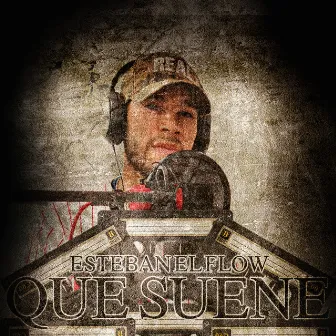 Que Suene by Esteban el Flow