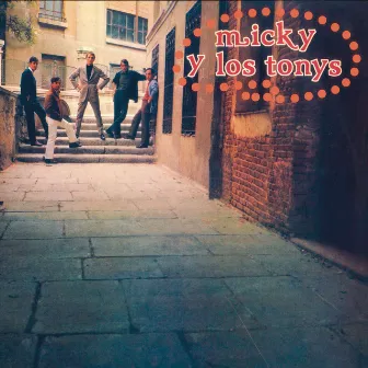 Micky y los Tonys (Remasterizado) by Micky Y Los Tony's