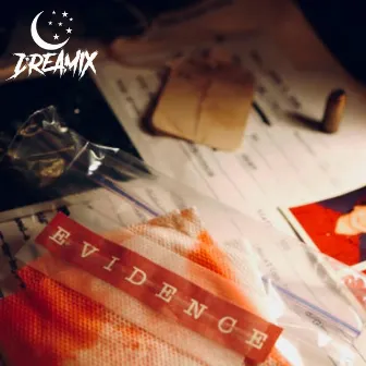 EVIDENCE by Dreamix