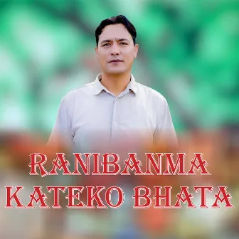 Ranibanama Kateko Bhata by Sabitri Gautam