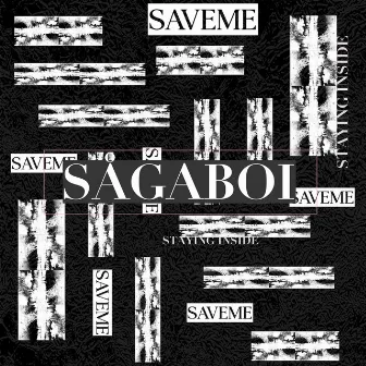 Save Me (Staying Inside) by Sågaboi