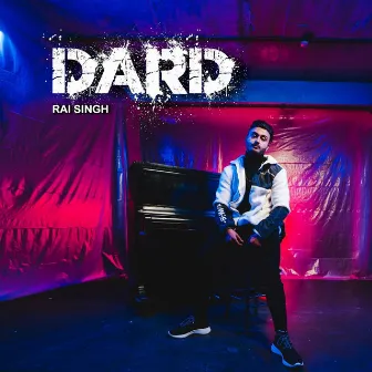 Dard by Rai Singh